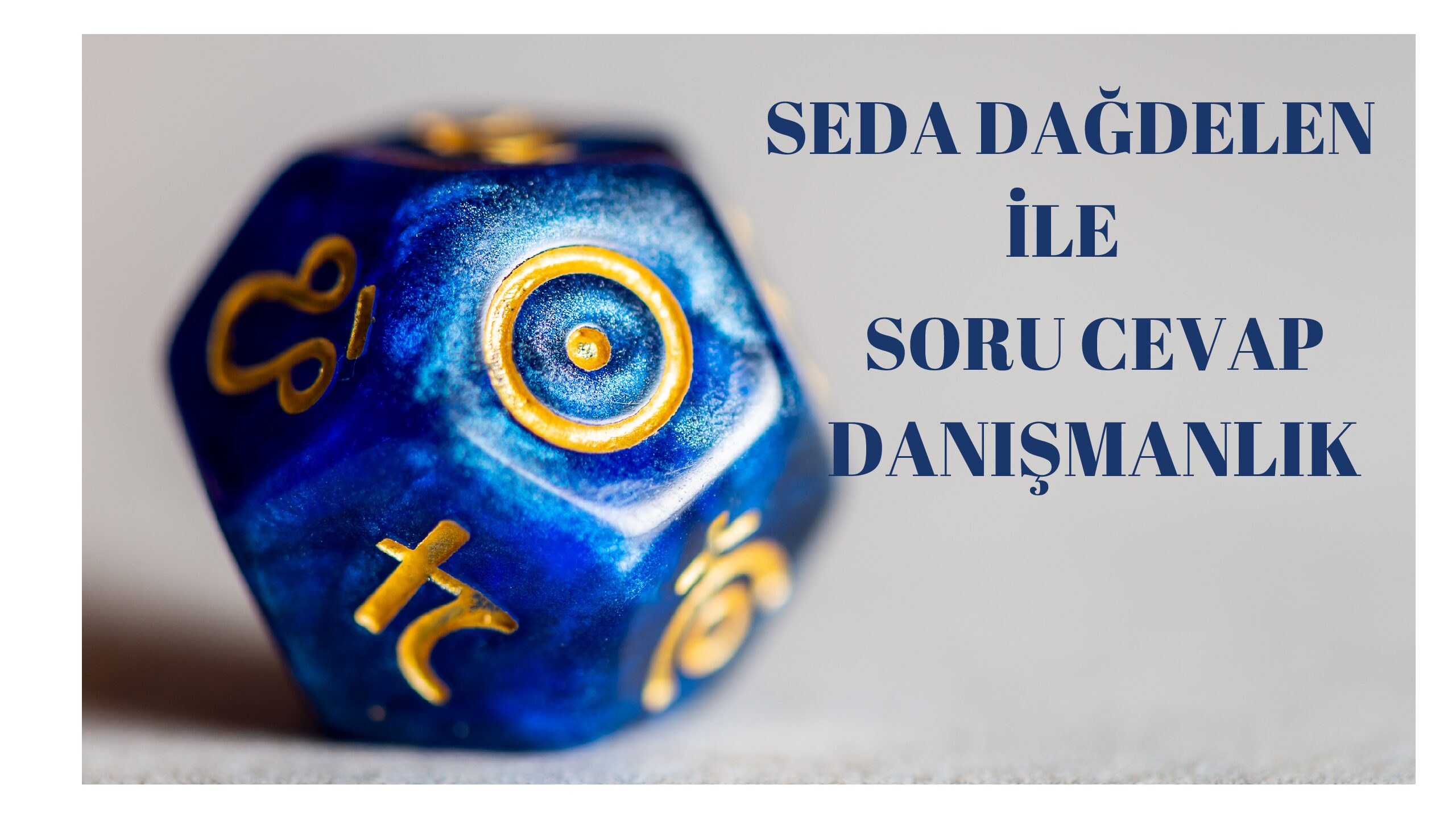 Seda Dağdelen ile Soru Cevap 1:1 Danışmanlık